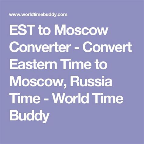 Converting EST to Moscow Time .